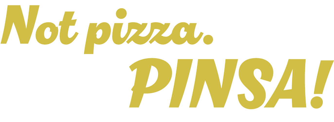 Not pizza, Pinsa!